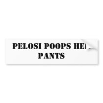 Pelosi Poops Her Pants Bumper Sticker