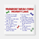 PEMBROKE WELSH CORGI Property Laws 2 Refrigerator Magnet