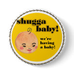 PengiWear Shuggababies Baby Shower button (unisex)