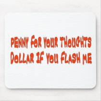 PENNY FOR YOUR THOUGHTS MOUSE PAD