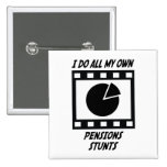Pensions Stunts Pins