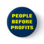 PEOPLE BEFORE PROFITS PINBACK BUTTON