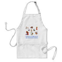 People Come and Go So Strangely Here! Apron