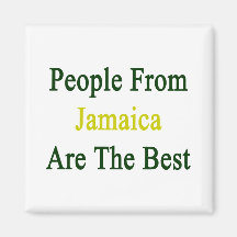 People From Jamaica Are The Best Magnet