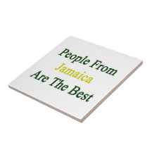 People From Jamaica Are The Best Tile