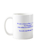 People refuse to fight in a war mugs