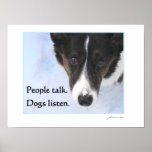 People Talk - Dogs Listen posters