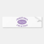 Perfect 16 Year Old Bumper Sticker