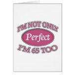 Perfect 65 Year Old Greeting Card