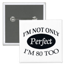 Perfect 80 pinback button