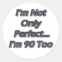 Perfect 90 Year Old Sticker