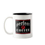 Perfect Coffee Mug