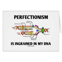 Perfectionism Is Ingrained In My DNA (Genes) cards