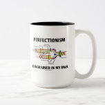 Perfectionism Is Ingrained In My DNA (Genes) Mug