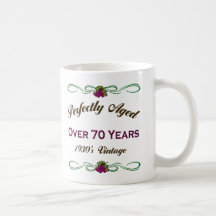 Perfectly Aged Over 70 Years Mugs