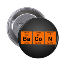 Periodic BaCoN $6.95 Collectable Pin-Back Button