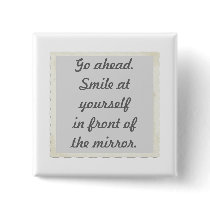 Permission to smile at yourself buttons