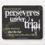 Perseveres under trial Christian purity mousepad