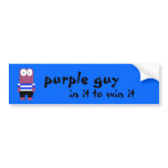 person, purple guy, in it to win it bumper stickers