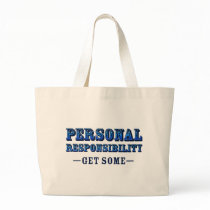 Personal Responsibility - Get Some Tote Bags