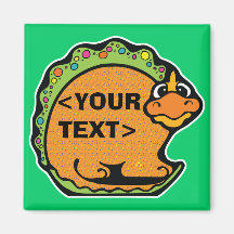 Personalise a Dinosaur, <YOUR TEXT> Magnets