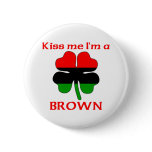 Personalised African American Kiss Me I'm Brown buttons