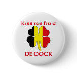 Personalised Belgian Kiss Me I'm De Cock buttons