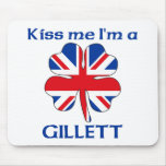 Personalised British Kiss Me I'm Gillett mousepads