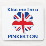 Personalised British Kiss Me I'm Pinkerton mousepads