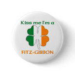 Personalised Irish Kiss Me I'm Fitz-Gibbon buttons