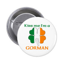 Personalised Irish Kiss Me I'm Gorman Pinback Buttons