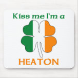 Personalised Irish Kiss Me I'm Heaton mousepads