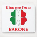 Personalised Italian Kiss Me I'm Barone mousepads