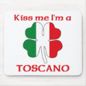Personalised Italian Kiss Me I'm Toscano mousepads