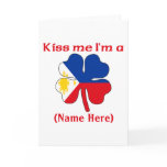 Personalised Kiss Me I'm Filipino Greeting Card