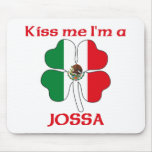 Personalised Mexican Kiss Me I'm Jossa mousepads