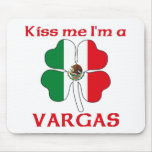 Personalised Mexican Kiss Me I'm Vargas mousepads
