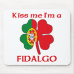 Personalised Portuguese Kiss Me I'm Fidalgo mousepads