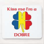Personalised Romanian Kiss Me I'm Dobre mousepads