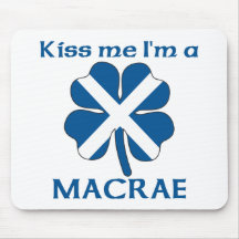 Personalised Scottish Kiss Me I'm Macrae Mousepads
