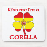 Personalised Spanish Kiss Me I'm Corella mousepads