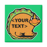 Personalize a Dinosaur, <YOUR TEXT> Magnet