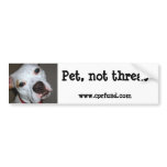 Pet, not threat bumper sticker bumper stickers