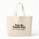 Peter Can I Eat Your Pumpkin Canvas Bag