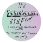 PetroleumStupidButtonRD2 Round Sticker