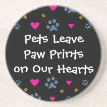 Pets Leave Paw Prints on Our Hearts Drink Coaster