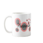 Pharmacist Gift Ideas--Unique Designs mugs