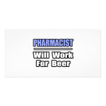 Pharmacist...Will Work For Beer Customized Photo Card