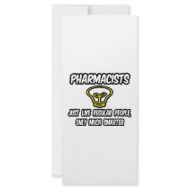 Pharmacists...Regular People, Only Smarter