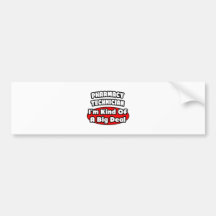 Pharmacy Technician .. Big Deal Bumper Sticker